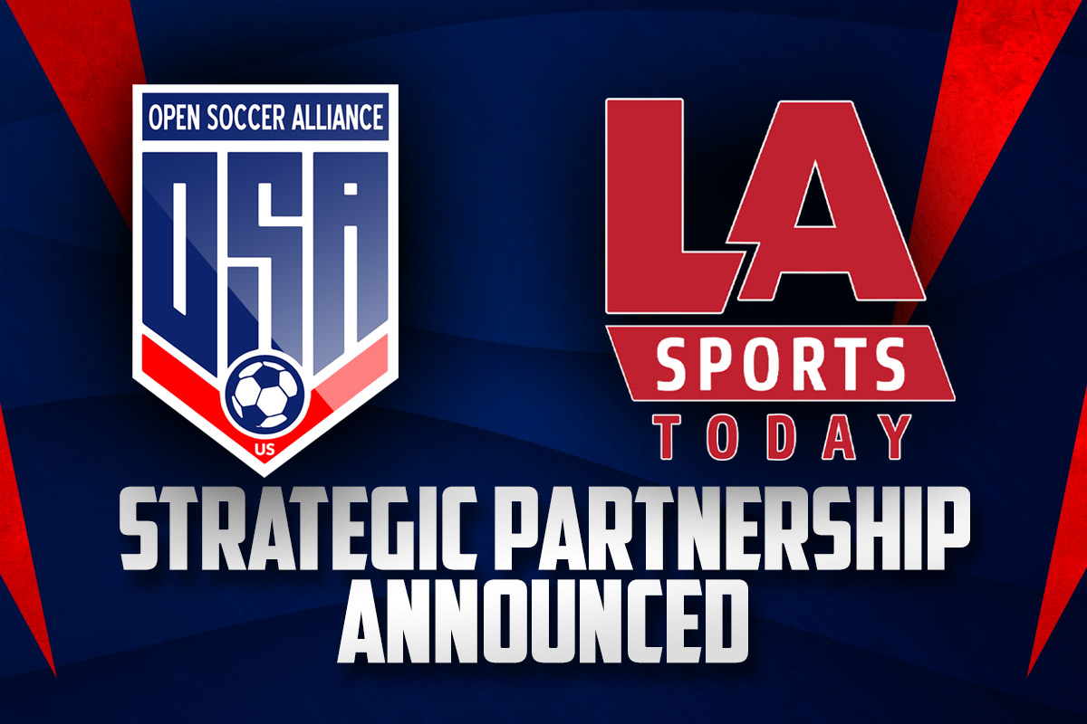 Open Soccer Alliance and LA Sports Today Announce Strategic Partnership