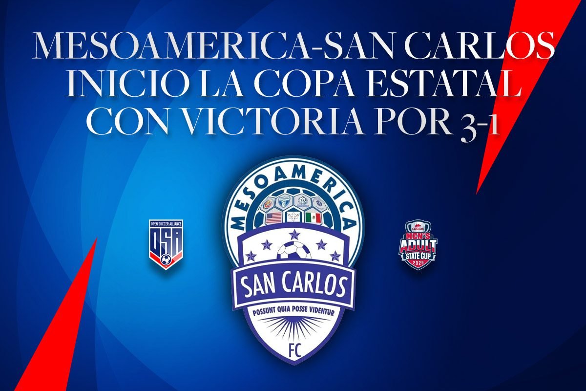 MESOAMERICA-SAN CARLOS INICIO DE LA COPA ESTATAL PARA ADULTOS CON VICTORIA 3-1